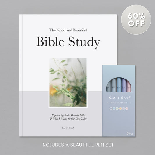 The Good and Beautiful Bible Study